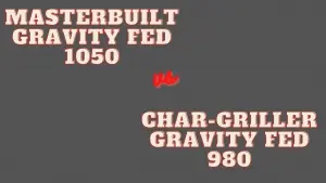 Char Griller 980 vs Masterbuilt 1050_Featured image